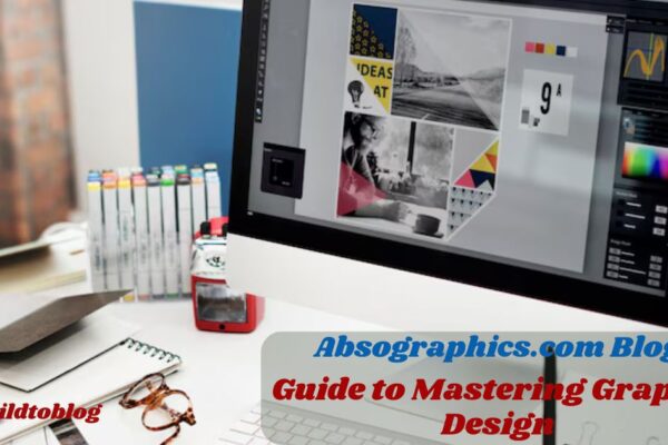 Absographics.com Blog: Guide to Mastering Graphic Design