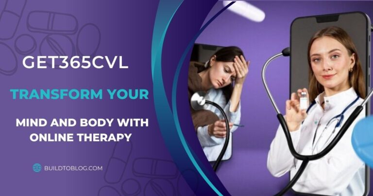 Get365cvl: Transform Your Mind and Body with Online Therapy