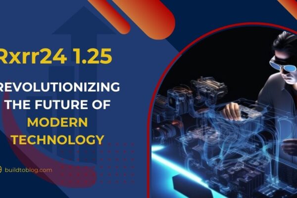 Rxrr24 1.25: Revolutionizing the Future of Modern Technology