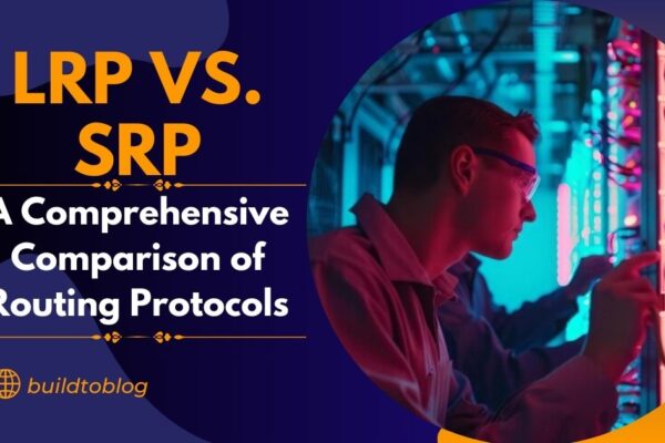 LRP vs. SRP: A Comprehensive Comparison of Routing Protocols