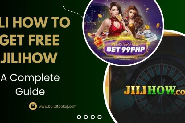 Jili How to Get Free Jilihow: A Complete Guide