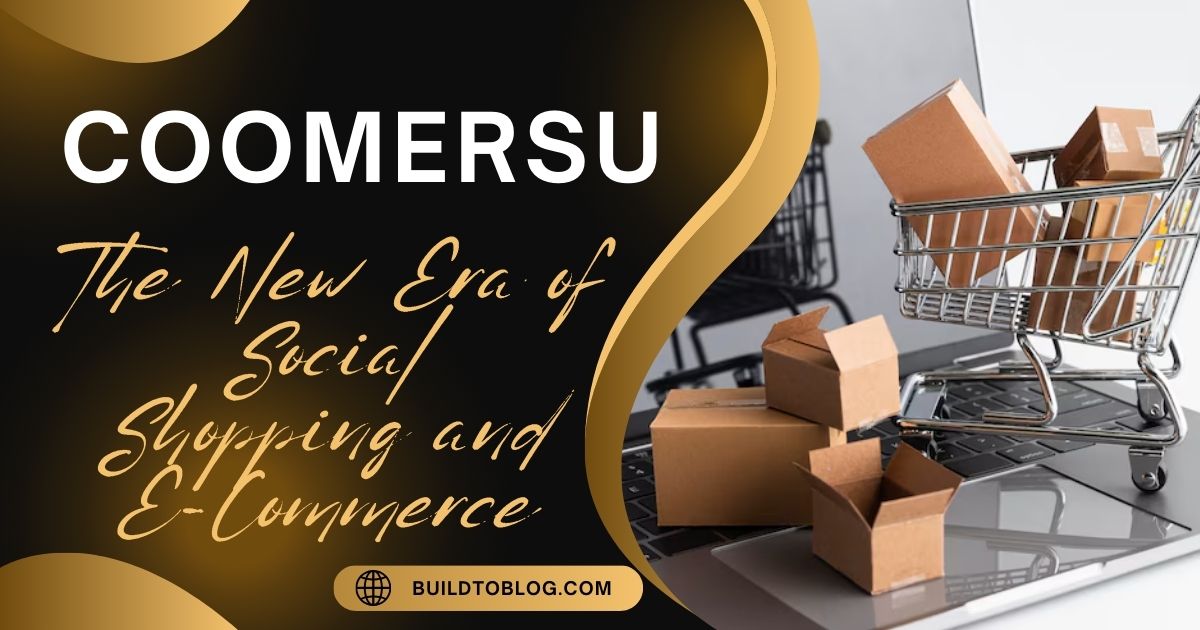 Coomersu: The New Era of Social Shopping and E-Commerce