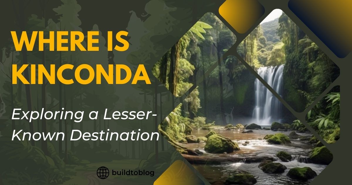 Where is Kinconda? Exploring a Lesser-Known Destination